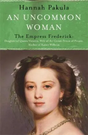 Hannah Pakula: An Uncommon Woman: The Life of [2006] paperback